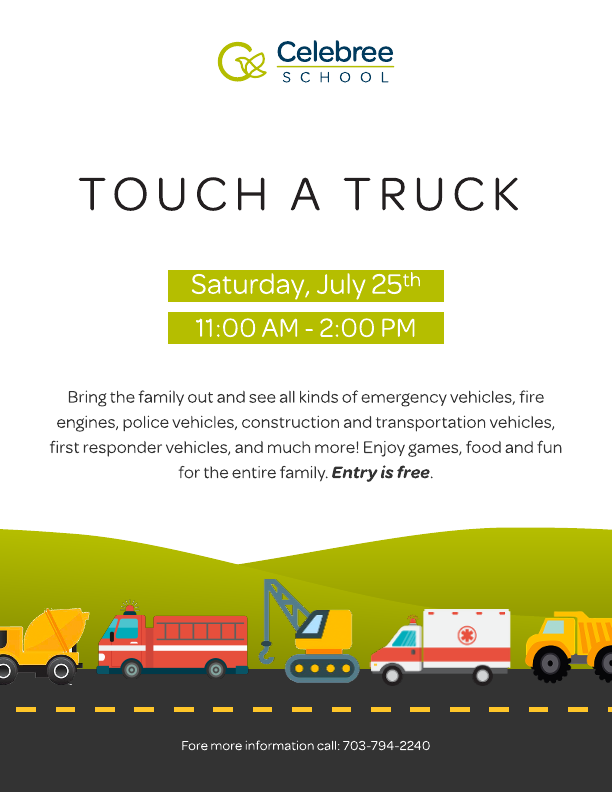 Celebree School of Bristow, Touch A Truck event. Saturday, July 25th from 11am-2pm. Bring the family out and see all kinds of emergency vehicles, fire engines, police, construction, transportation, first responder vehicles, and more! Enjoy games, food and fun for the entire family. Entry is free.