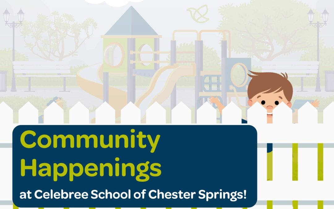 Community Happenings With Celebree School of Chester Springs
