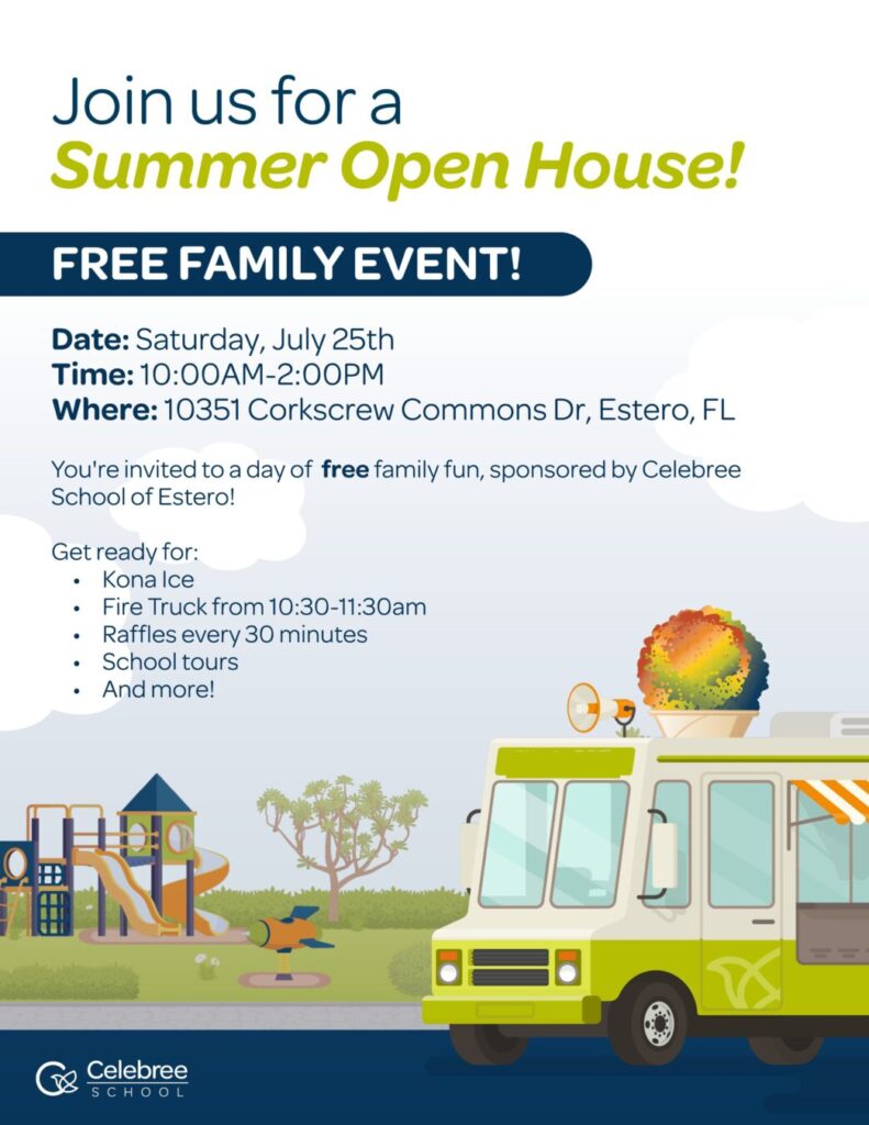 Summer Open House & Free Family Event flyer, Saturday 7/25 from 10am-2pm at Celebree School of Estero.