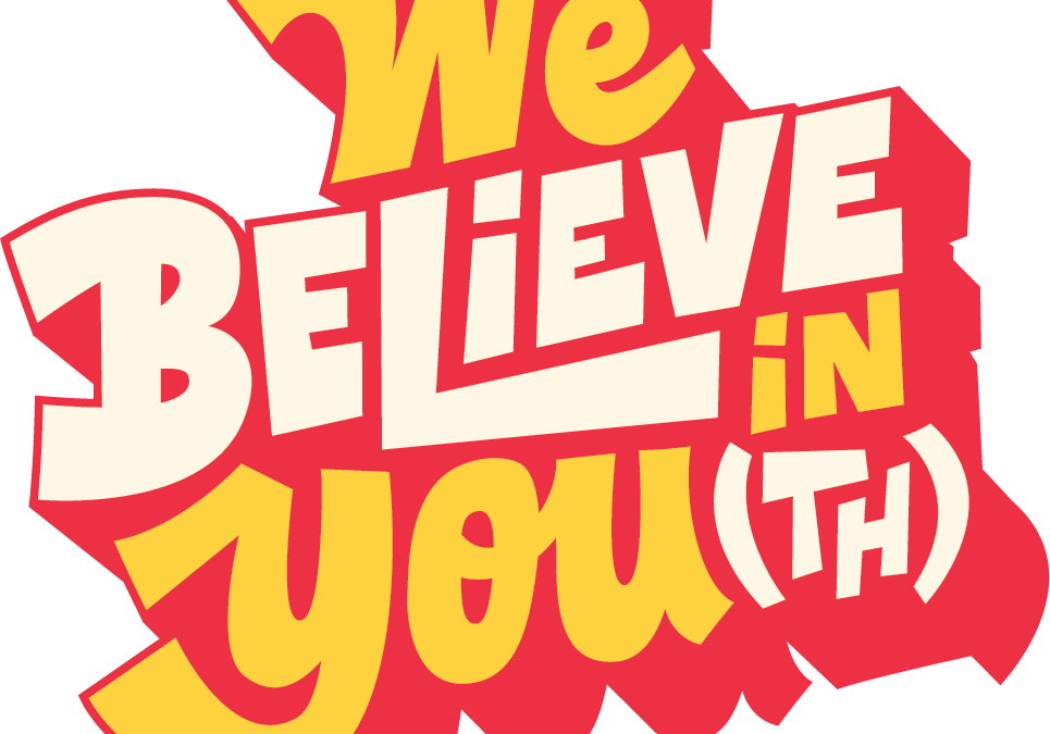 We Believe in You(th) Week