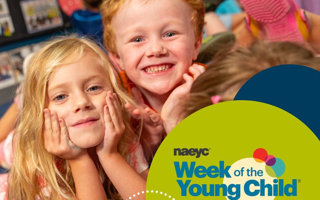 Celebrating Week of the Young Child April 6-12